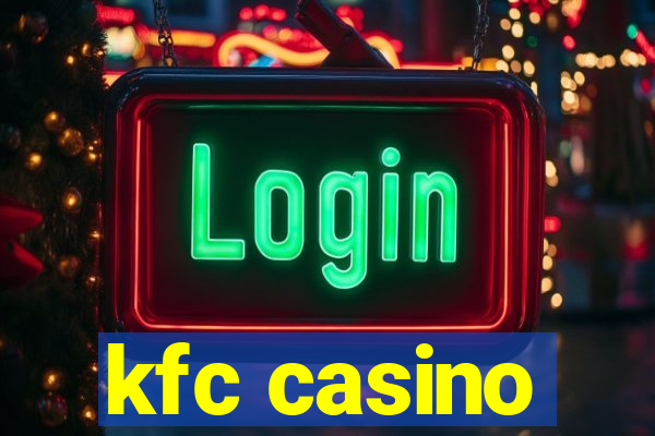 kfc casino